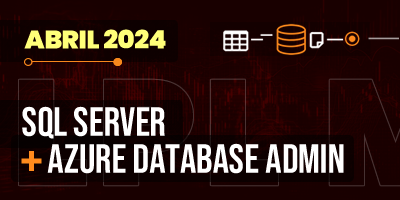 LPL SQL Server + Azure Database Admin. (Abril 2024)